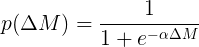 p(\Delta M)=\frac{1}{1+e^{-\alpha \Delta M}}