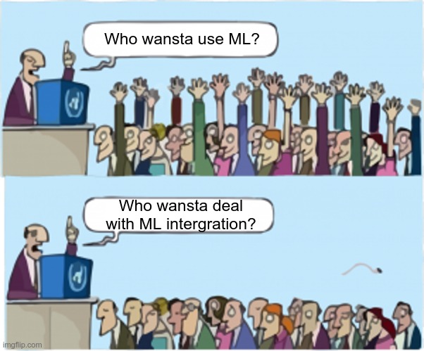 Who wansta use ML and who's gonna develop apps with integrated ML