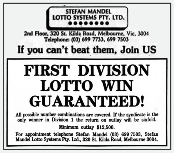Реклама, которую Стефан Мандель разместил в австралийских газетах, стремясь найти инвесторов на свои лотерейные схемы (The Age, 1986-7)