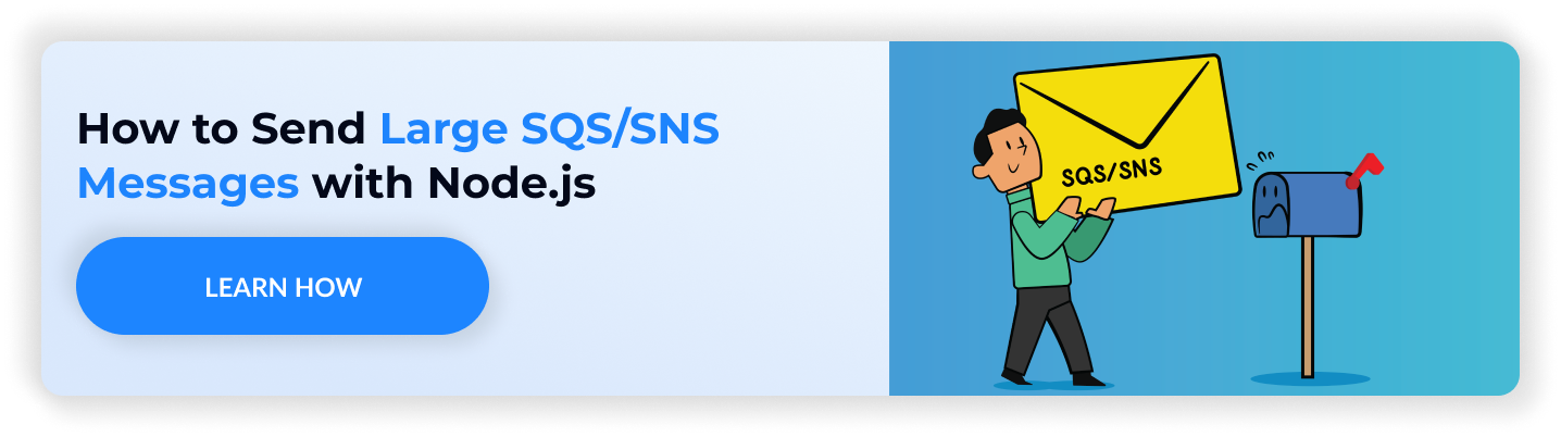 https://www.aspecto.io/blog/how-to-send-large-sqs-sns-messages-with-node-js/