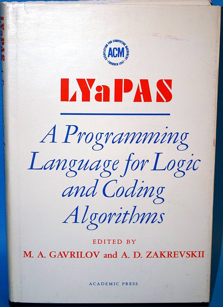 Сборник статей Закревского и Гаврилова о языке ЛЯПАС, изданный ACM Monograph Series 