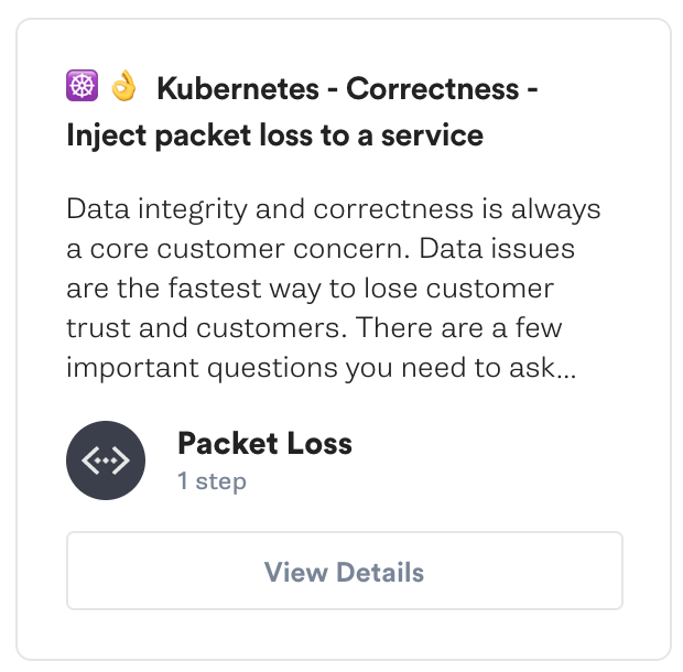 https://app.gremlin.com/scenarios/recommended/kubernetes-correctness-inject-packet-loss-to-a-service/containers https://app.gremlin.com/scenarios/recommended/kubernetes-correctness-inject-packet-loss-to-a-service/containers