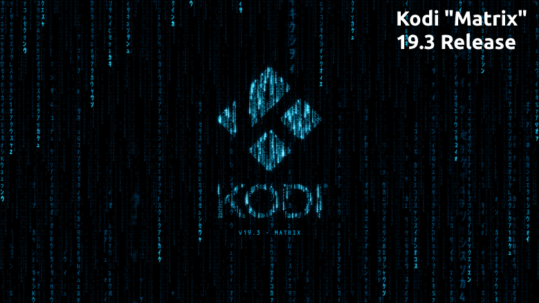 Релиз Kodi «Matrix» 19.3 от 25/10/2021