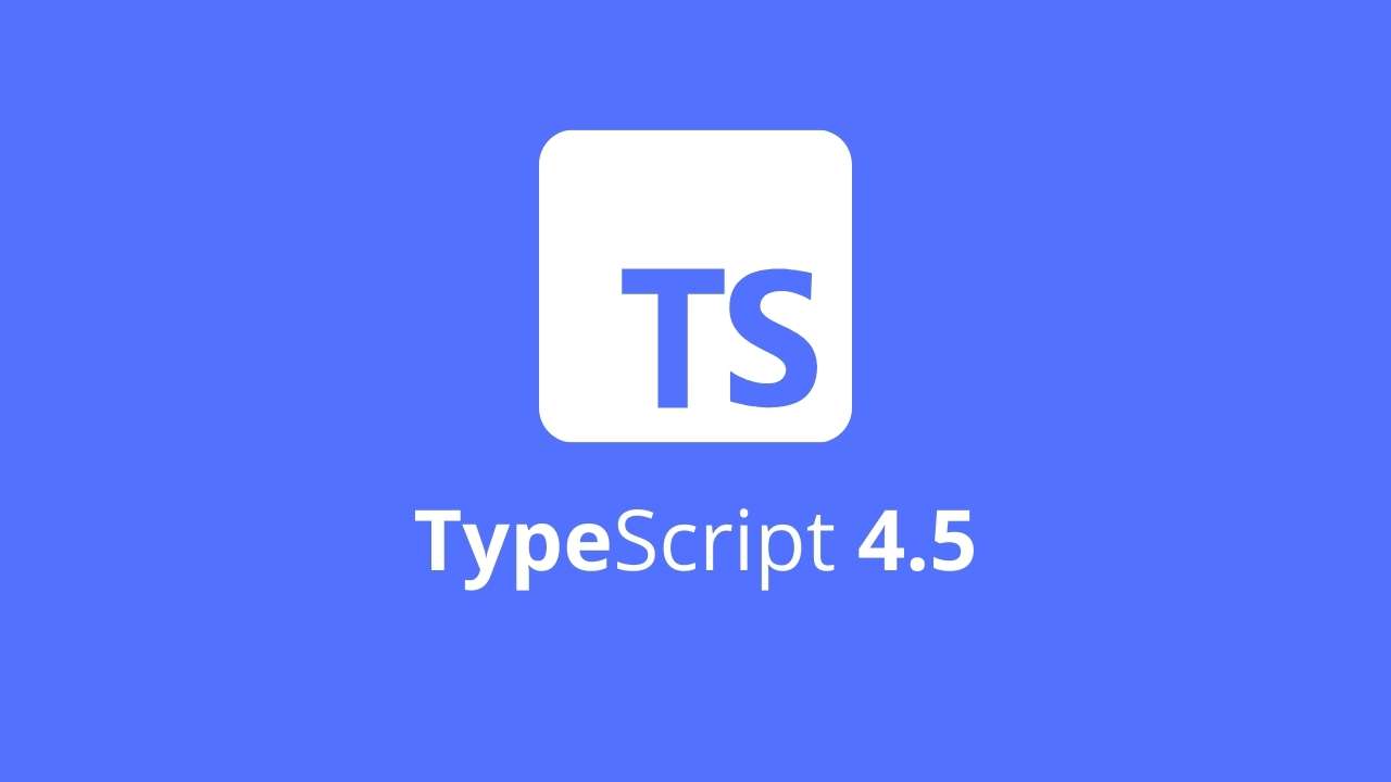 TypeScript 4.5: что нового