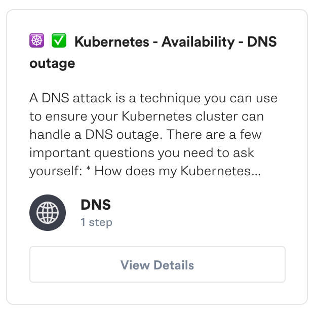 https://app.gremlin.com/scenarios/recommended/kubernetes-availability-dns-outage/hosts https://app.gremlin.com/scenarios/recommended/kubernetes-availability-dns-outage/hosts