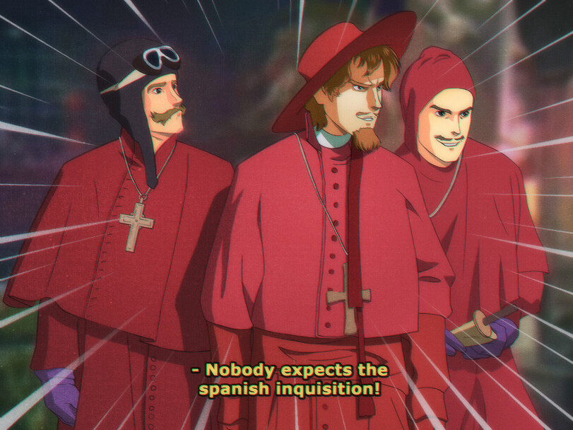 Yes, just like the Spanish Inquisition!
