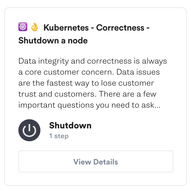 https://app.gremlin.com/scenarios/recommended/kubernetes-correctness-shutdown-a-node/hosts https://app.gremlin.com/scenarios/recommended/kubernetes-correctness-shutdown-a-node/hosts