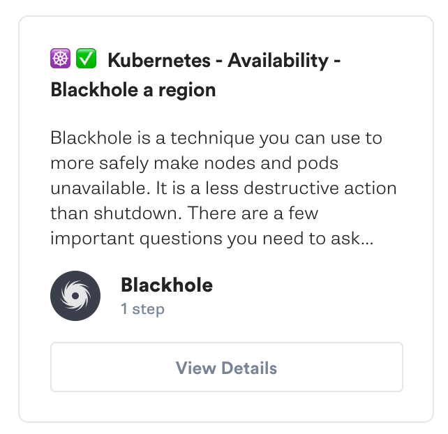 https://app.gremlin.com/scenarios/recommended/kubernetes-availability-blackhole-a-region https://app.gremlin.com/scenarios/recommended/kubernetes-availability-blackhole-a-region