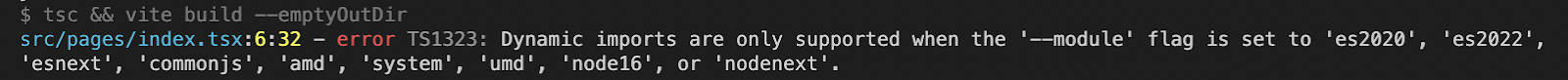 Пример: ошибка при изменении настроек tsconfig.json, в коде использовались динамические импорты для codesplitting  
