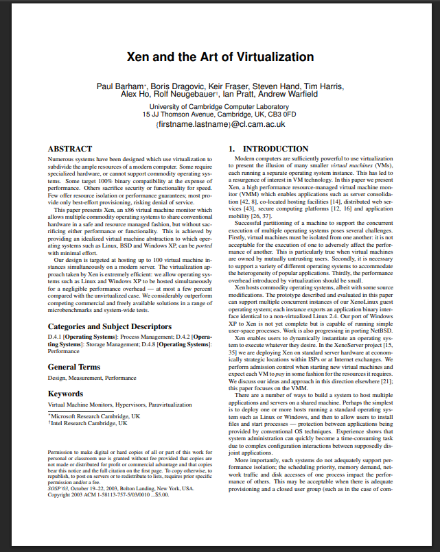«Xen and the Art of Virtualization», доклад на конференции SOSP, октябрь 2003 года. Заявленная цель проекта: достичь ста виртуальных машин одновременно на одном сервере.
