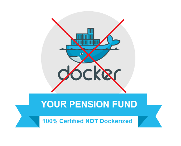 docker your pension fund 100% certified not dockeri