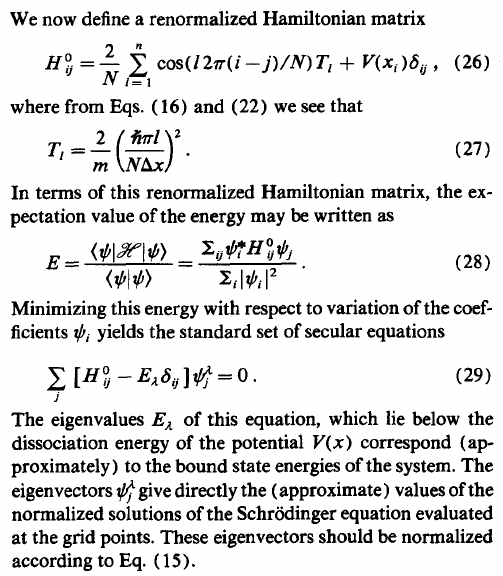 The Fourier grid Hamiltonian method for bound state eigenvalues and eigenfunctions.
