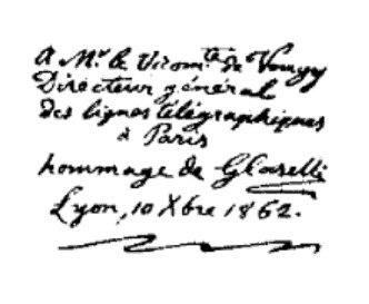 Реальное изображение, переданное пантелеграфом Париж — Лион 10 февраля 1862 года Реальное изображение, переданное пантелеграфом Париж — Лион 10 февраля 1862 года