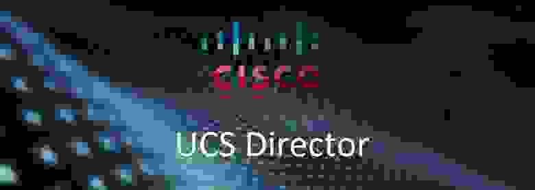 Cisco UCS Director