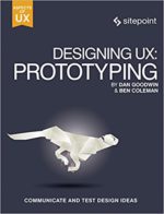 Ben Coleman и&nbsp;Dan Goodwin&nbsp;&mdash; Designing UX: Prototyping