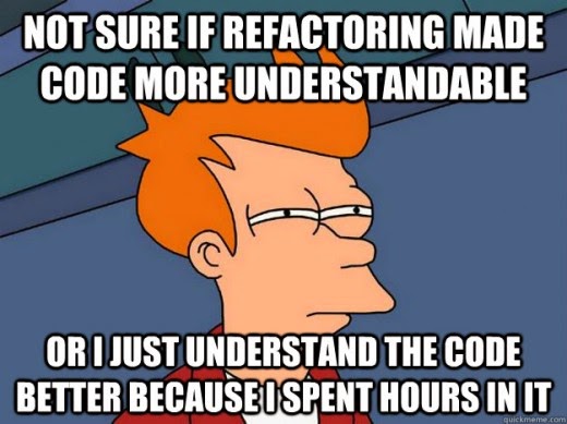Не уверен: то ли рефакторинг сделал мой код более читаемым, то ли я понимаю код лучше, потому что убил на него кучу времени