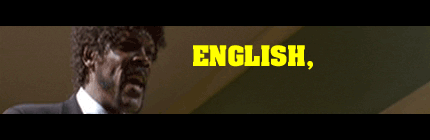 The Pulp Fiction - English motherfucker