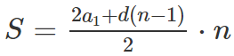 $S =\frac{2a_1 + d(n-1)}{2}\cdot n$