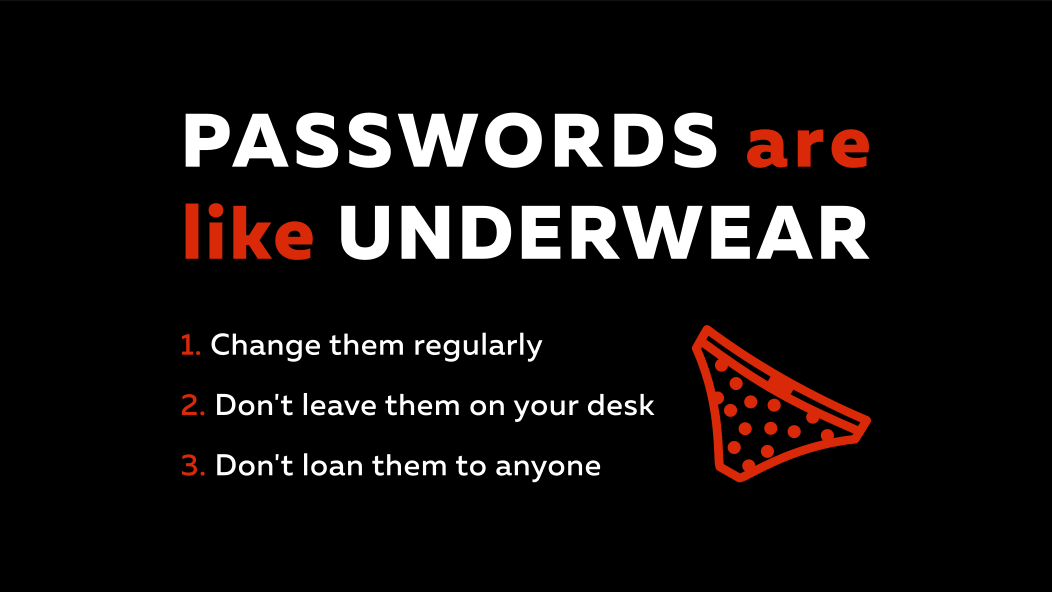 Slide 43. Passwords are like underwear