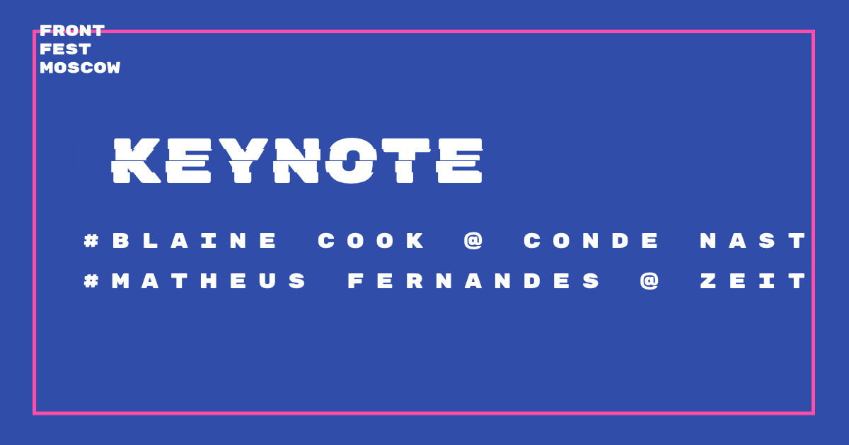 FrontFest.Keynote - Blaine Cook and Mateus Fernandez