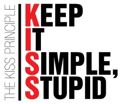 Принцип KISS (англ. Keep It Simple, Stupid) 